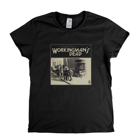 Grateful Dead Workingmans Dead Front Only Womens T-Shirt