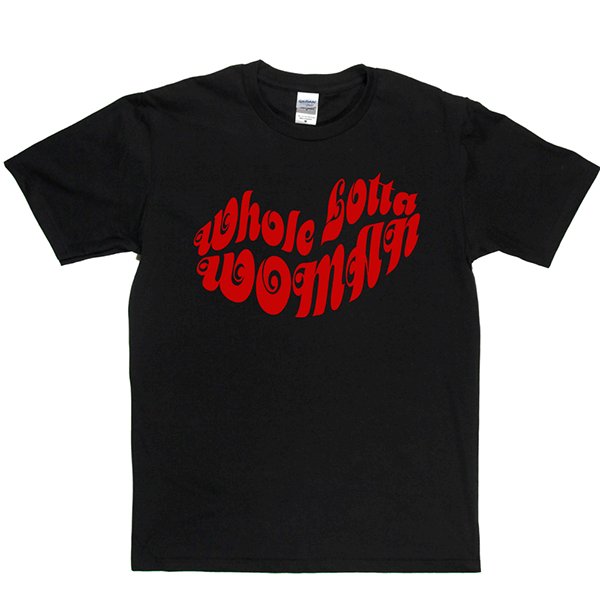 Whole Lotta Woman T Shirt