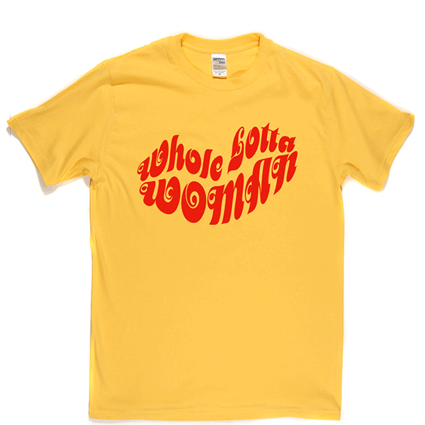 Whole Lotta Woman T Shirt