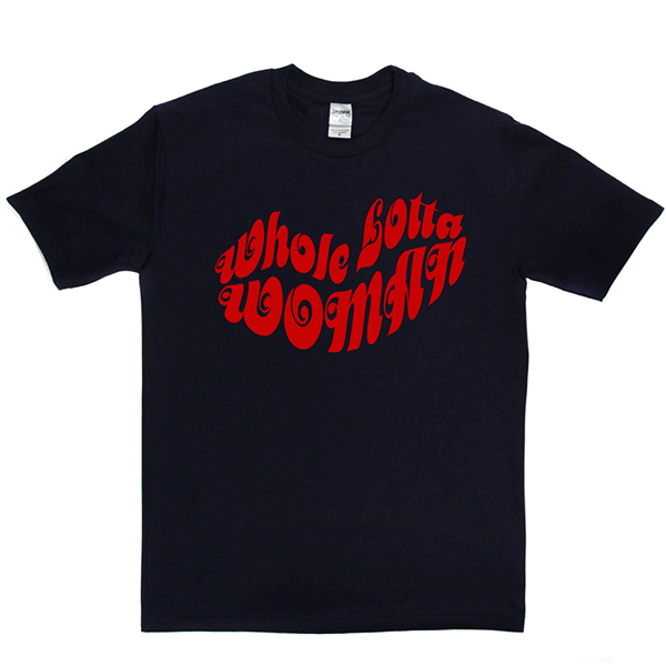 Whole Lotta Woman T Shirt