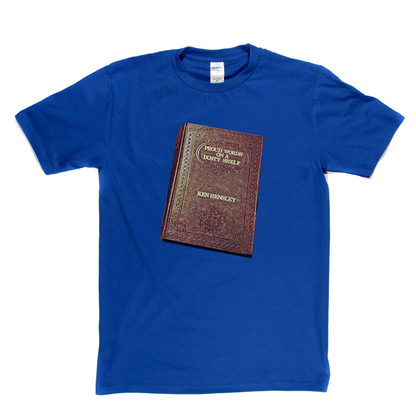 Ken Hensley Proud Words On A Dusty Shelf T-Shirt
