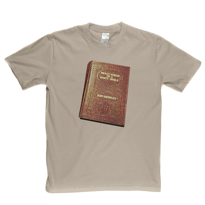 Ken Hensley Proud Words On A Dusty Shelf T-Shirt
