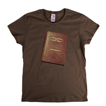 Ken Hensley Proud Words On A Dusty Shelf Womens T-Shirt