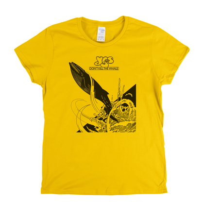 Yes Don't Kill The Whale Womens T-Shirt