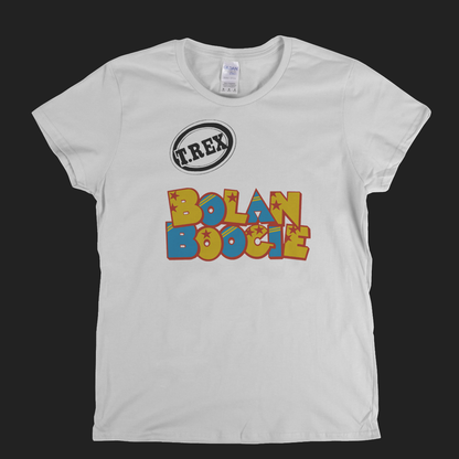 T Rex Bolan Boogie Womens T-Shirt