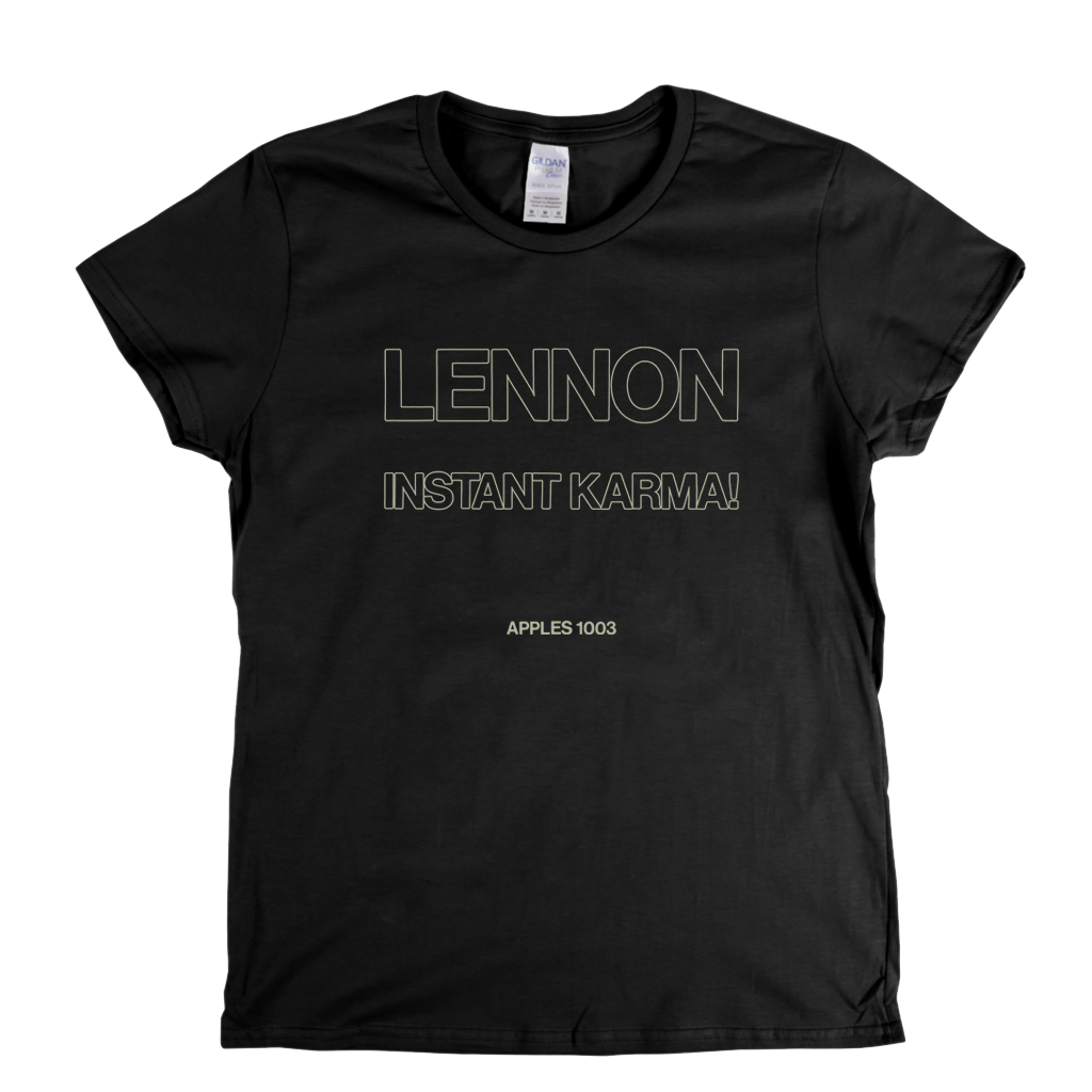Lennon Instant Karma Apple Womens T-Shirt
