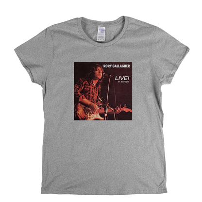 Rory Gallagher Live In Europe Womens T-Shirt
