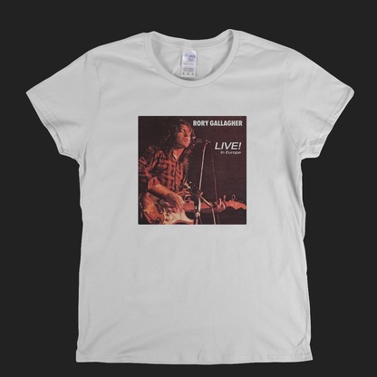 Rory Gallagher Live In Europe Womens T-Shirt