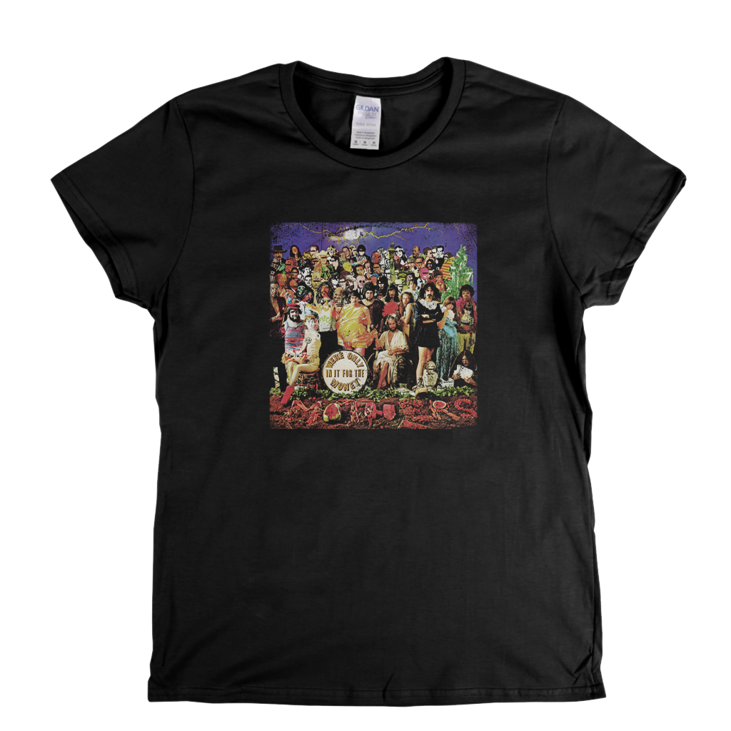 Frank Zappa And The Mothers Were Only In It For The Money Womens T-Shirt