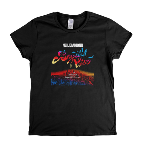 Neil Diamond Beautiful Noise Womens T-Shirt