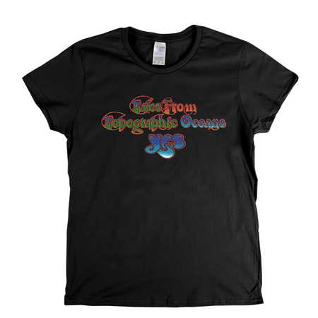 Yes Tales From Topographic Oceans Womens T-Shirt