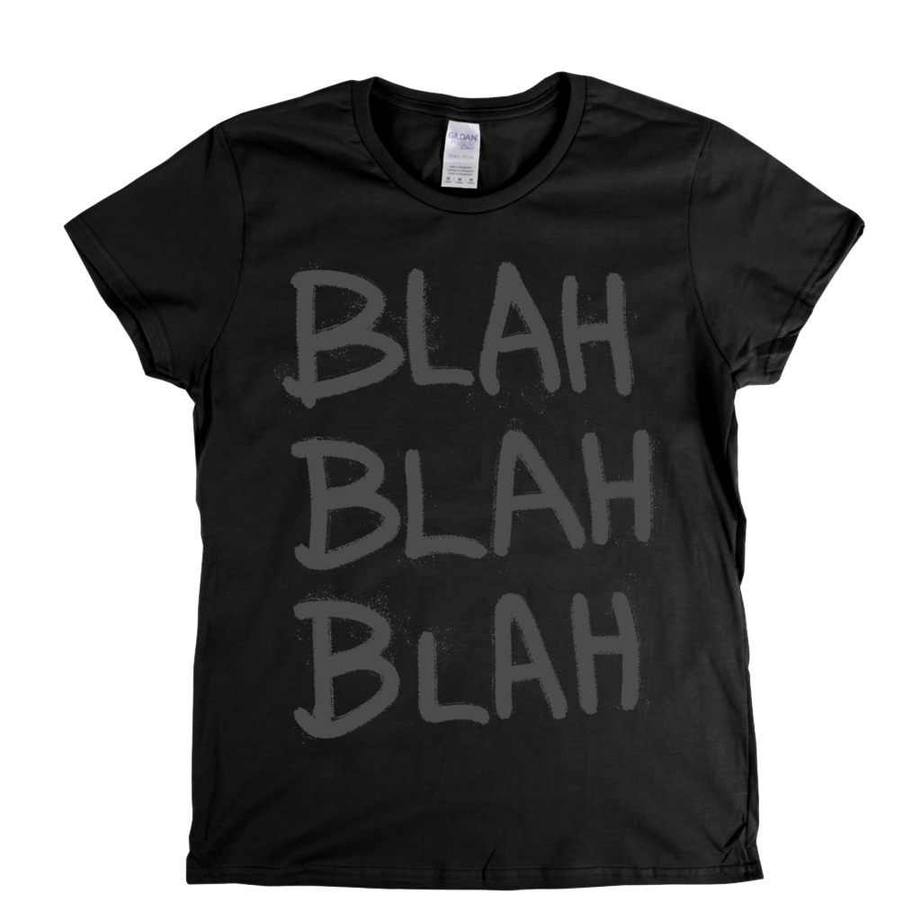 Blah Blah Blah Womens T-Shirt