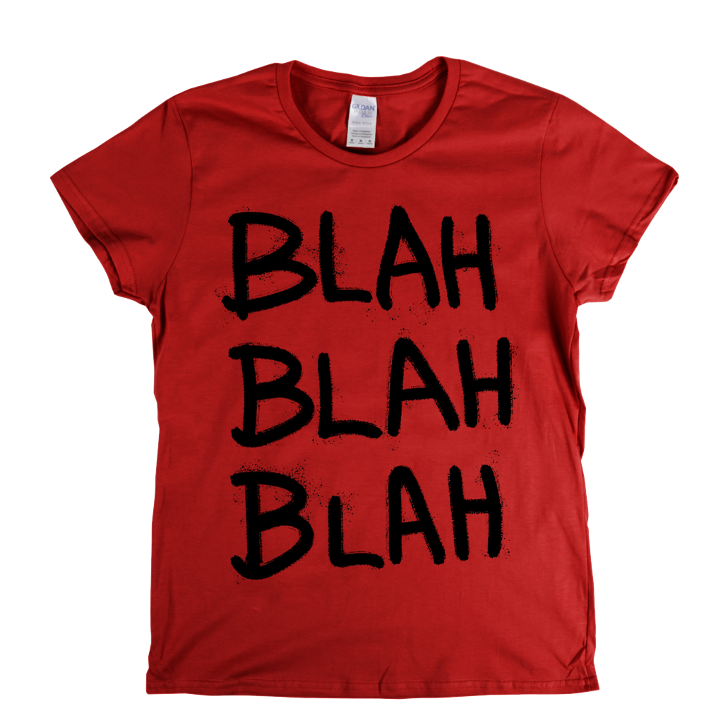 Blah Blah Blah Womens T-Shirt