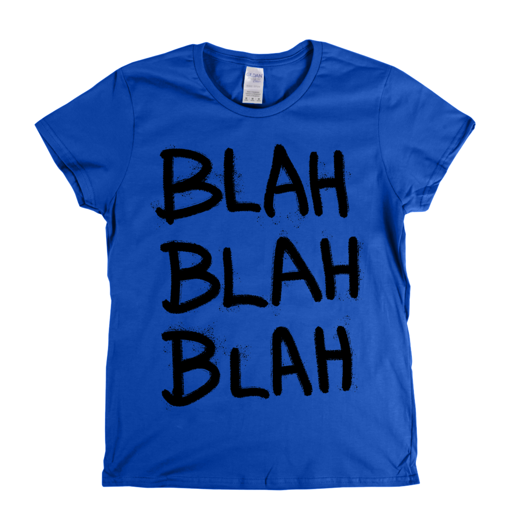 Blah Blah Blah Womens T-Shirt