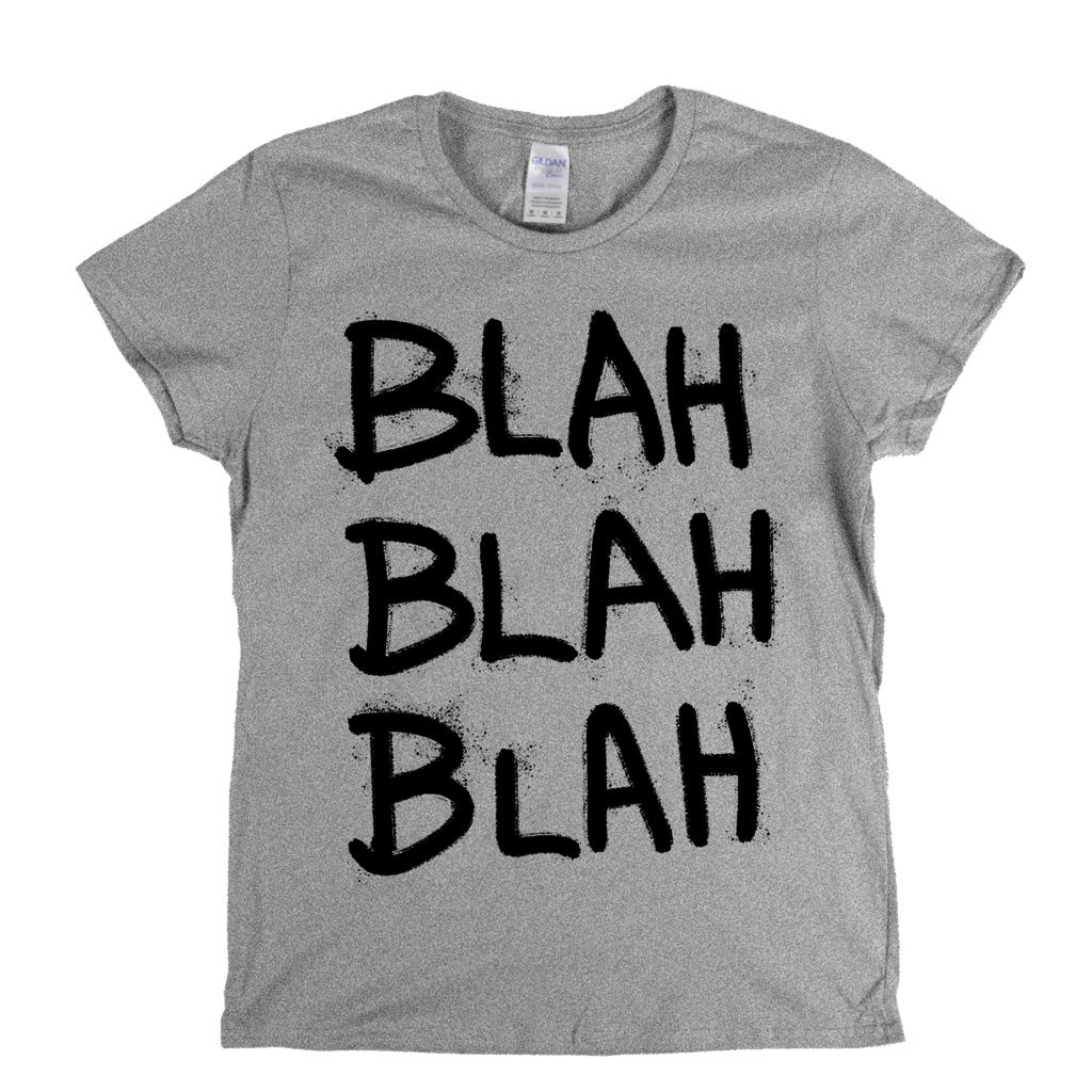 Blah Blah Blah Womens T-Shirt