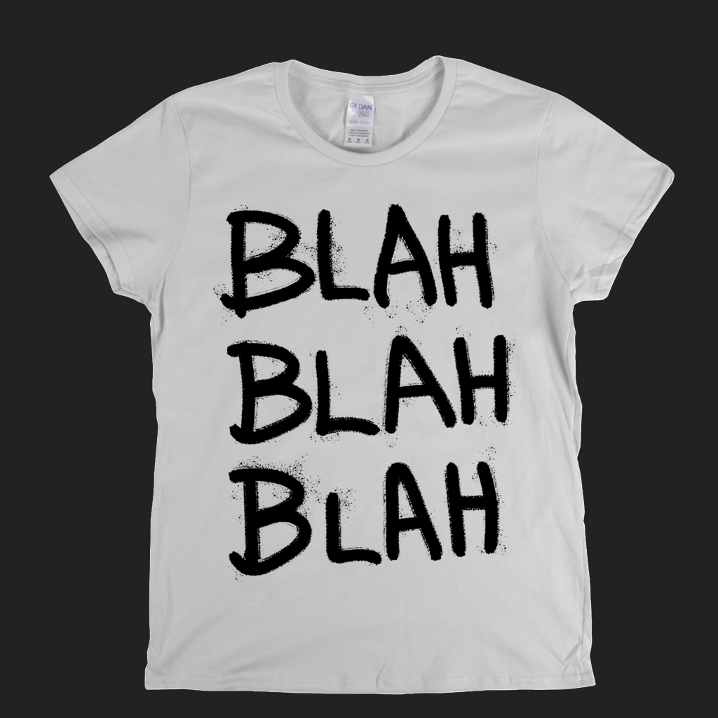 Blah Blah Blah Womens T-Shirt