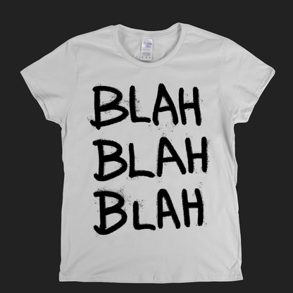 Blah Blah Blah Womens T-Shirt