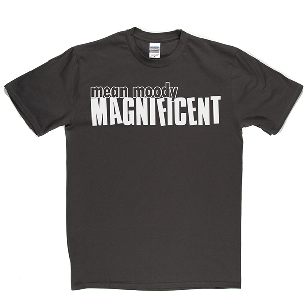 Mean Mood Magnificent T Shirt