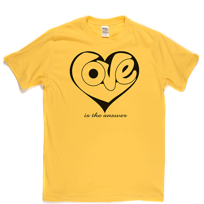 Love Is The Answer T Shirt