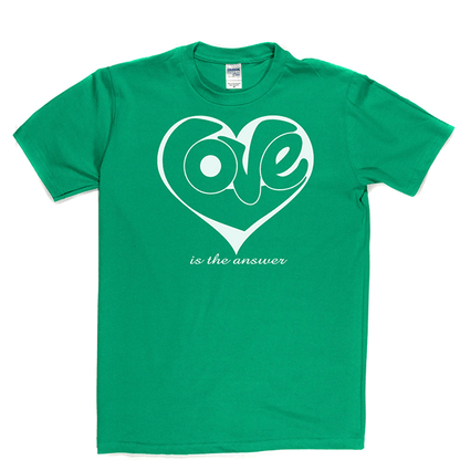 Love Is The Answer T Shirt