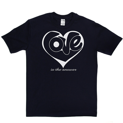 Love Is The Answer T Shirt