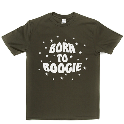 Born To Boogie T Shirt