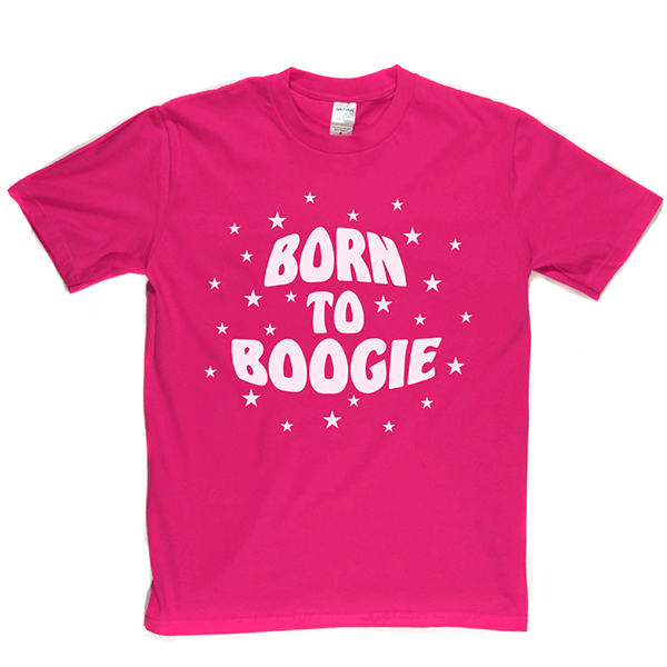 Born To Boogie T Shirt