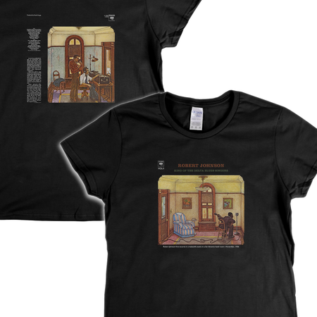 Robert Johnson King Of The Delta Blues Singers Front And Back Womens T-Shirt