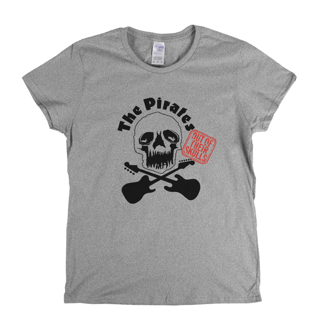 The Pirates Out Of Their Skulls Womens T-Shirt