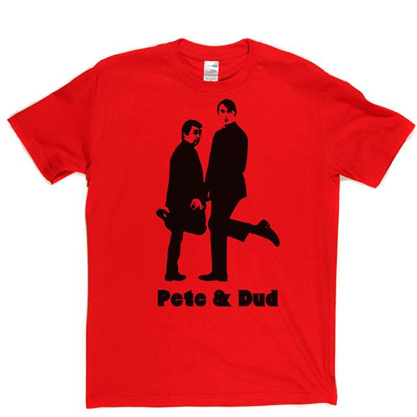 Pete & Dud T Shirt