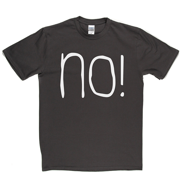 NO T Shirt