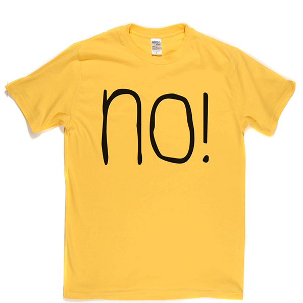 NO T Shirt
