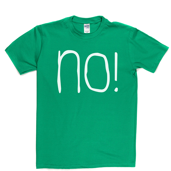 NO T Shirt