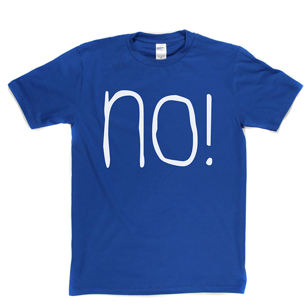 NO T Shirt