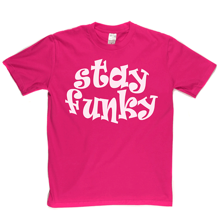 Stay Funky T-shirt