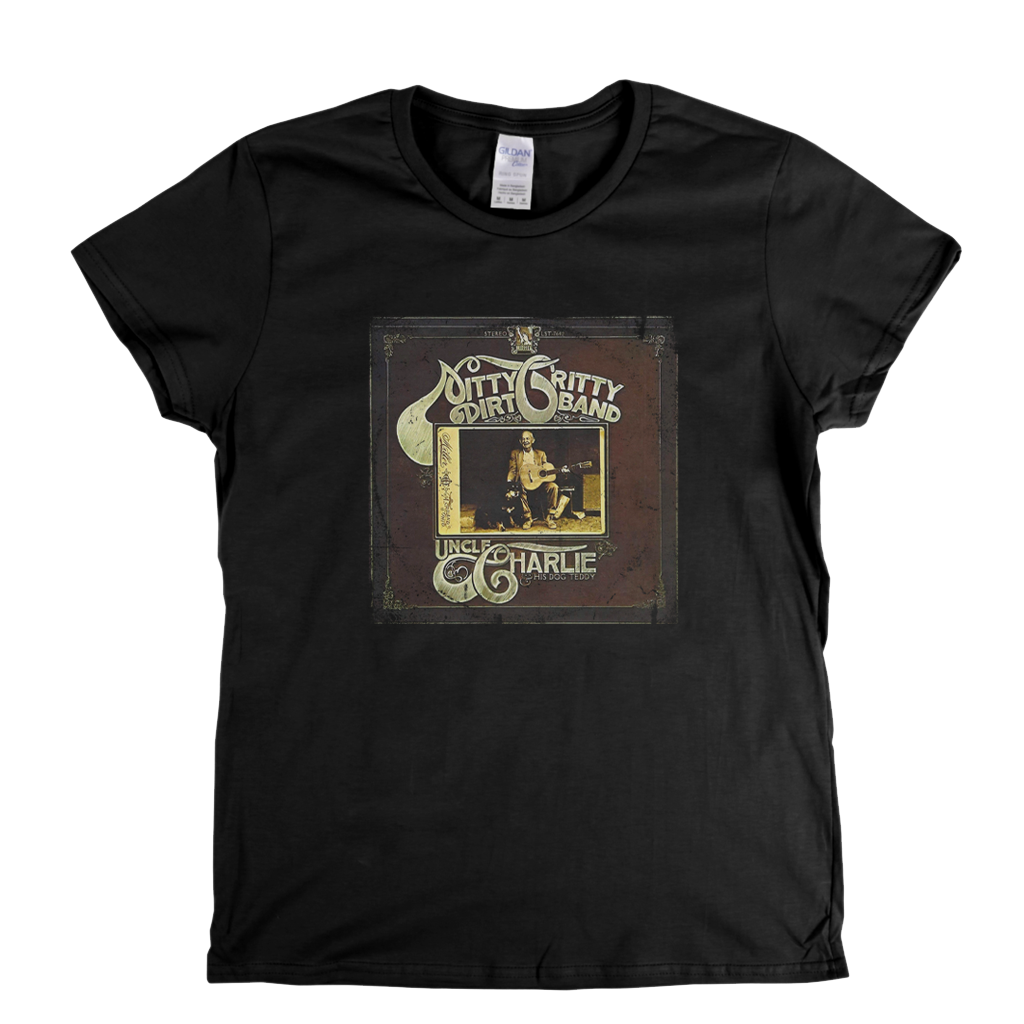 Nitty Gritty Dirt Band Uncle Charlie And His Dog Teddy Womens T-Shirt
