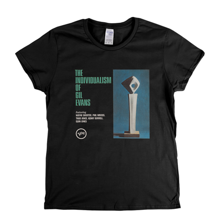 The Individualism Of Gil Evans Womens T-Shirt