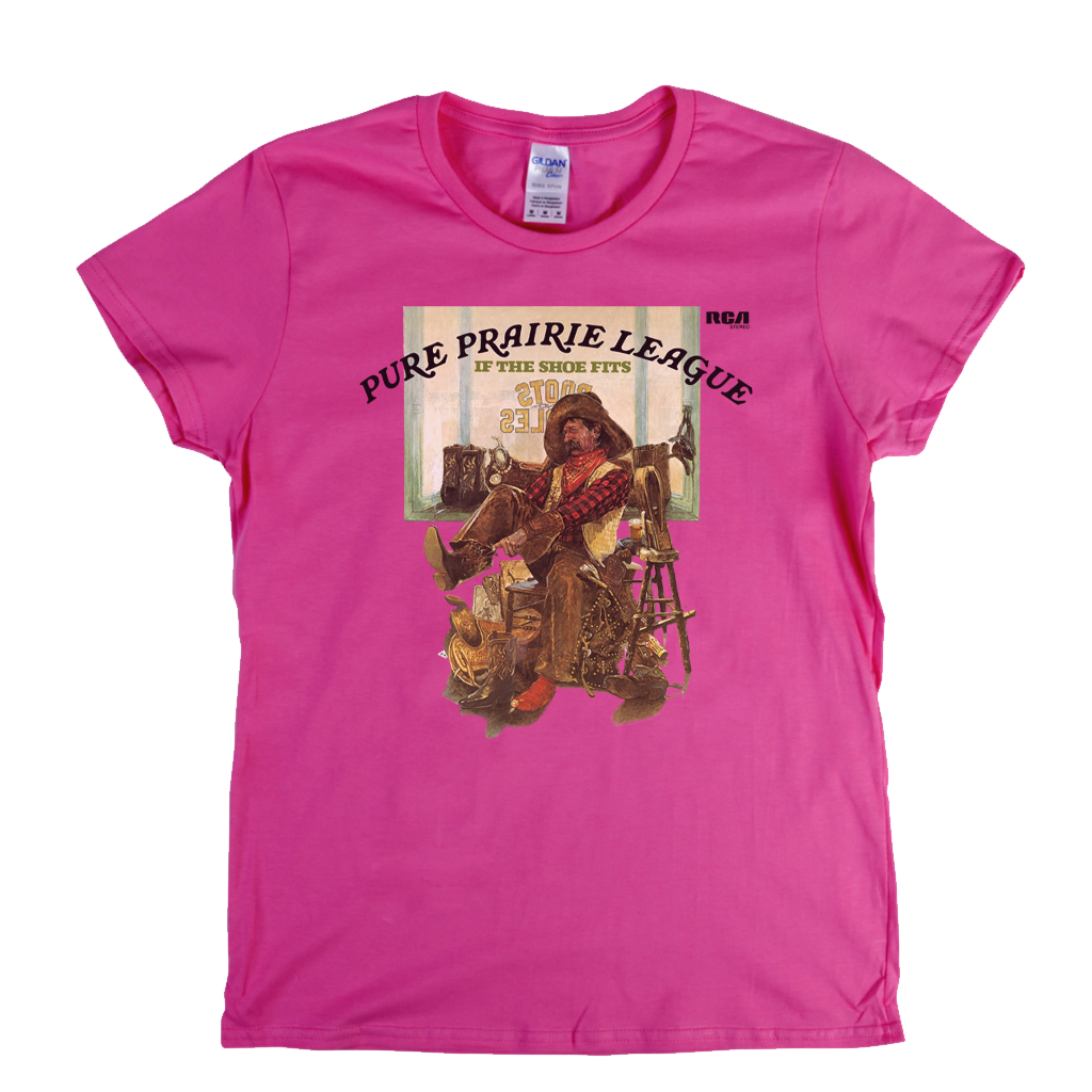 Pure Prairie League If The Shoe Fits Womens T-Shirt