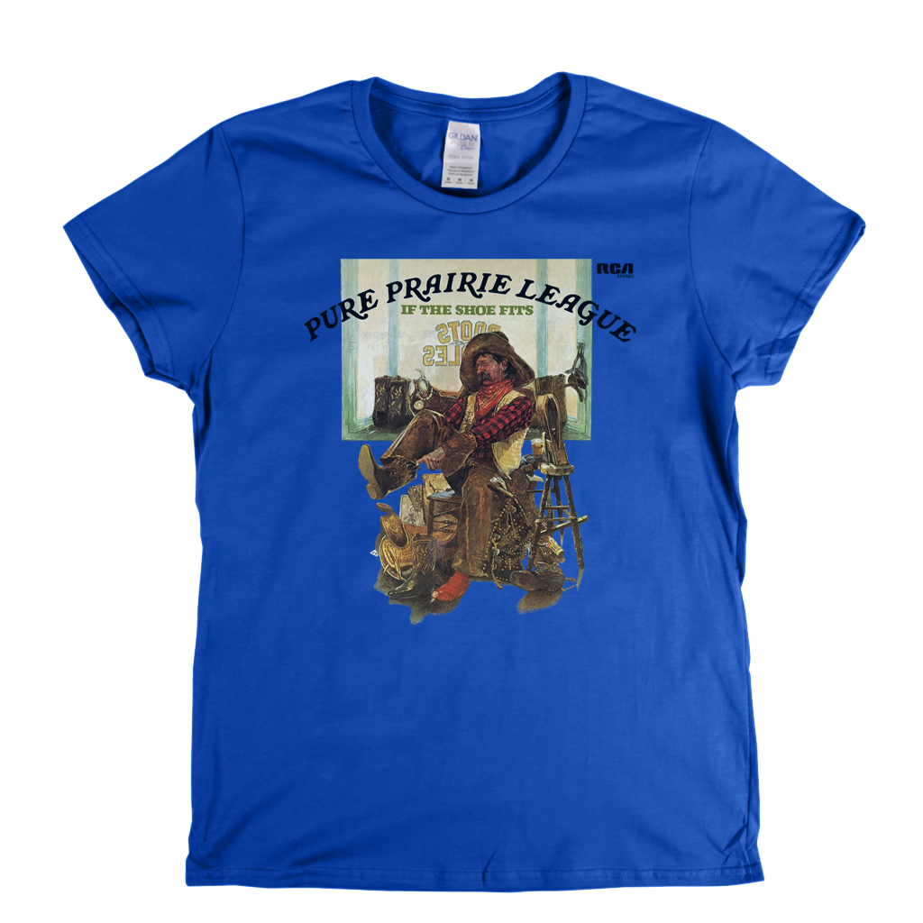 Pure Prairie League If The Shoe Fits Womens T-Shirt