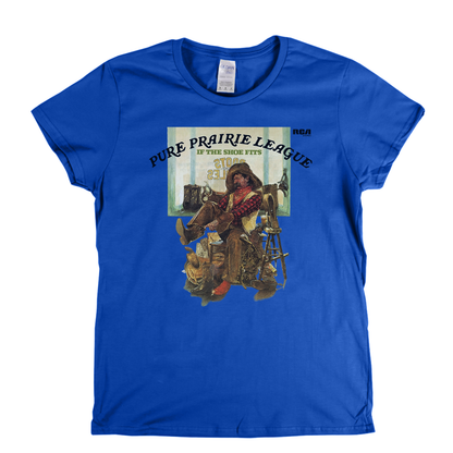 Pure Prairie League If The Shoe Fits Womens T-Shirt