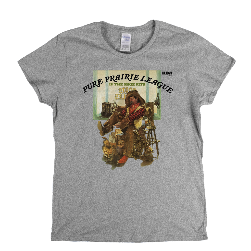Pure Prairie League If The Shoe Fits Womens T-Shirt