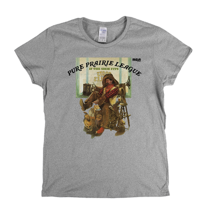 Pure Prairie League If The Shoe Fits Womens T-Shirt