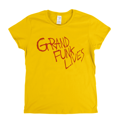 Grand Funk Lives Womens T-Shirt