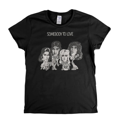 Queen Somebody To Love Womens T-Shirt