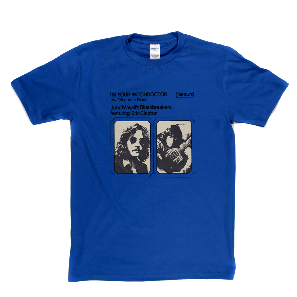 John Mayalls Bluesbreakers And Eric Clapton Im Your Witchdoctor T-Shirt