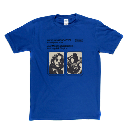 John Mayalls Bluesbreakers And Eric Clapton Im Your Witchdoctor T-Shirt