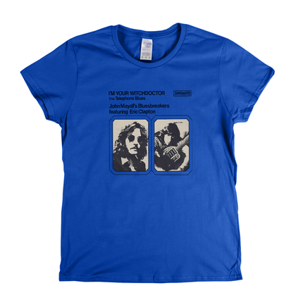 John Mayalls Bluesbreakers And Eric Clapton Im Your Witchdoctor Womens T-Shirt