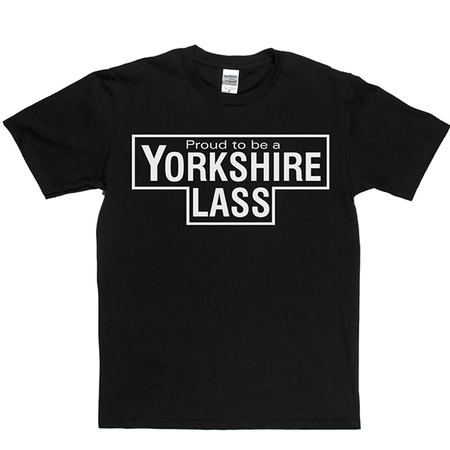 Yorkshire Lass T Shirt