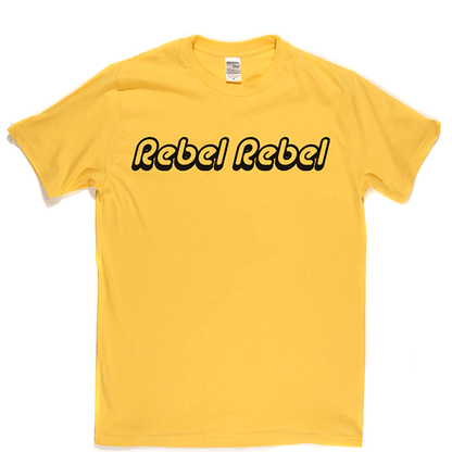 Rebel Rebel T Shirt