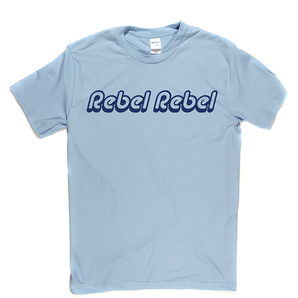 Rebel Rebel T Shirt